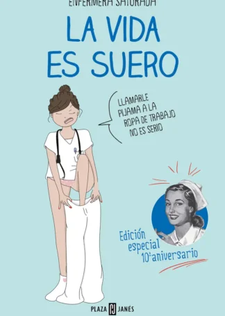 La vida es suero Ed. Especial