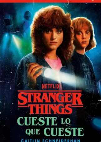Stranger Things: Cueste lo que cueste