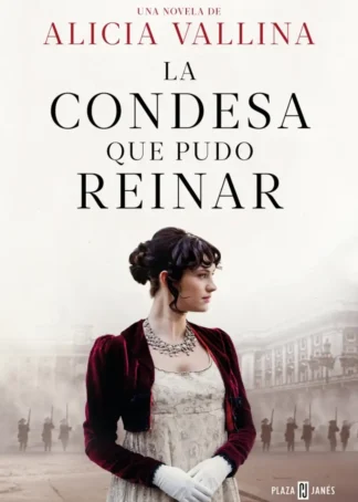 La condesa que pudo reinar