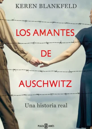 LOS AMANTES DE AUSCHWITZ