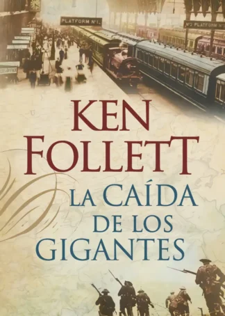 La Caída de los Gigantes (The Century 1)