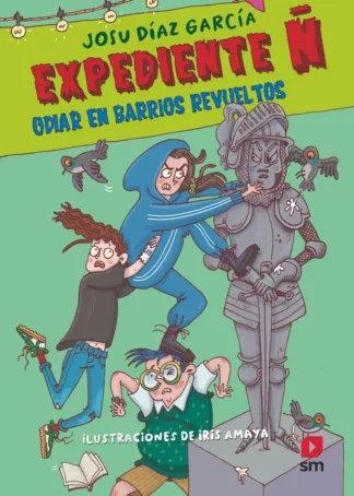 ODIAR EN BARRIOS REVUELTOS (EXPEDIENTE Ñ 4)