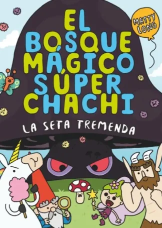 El bosque mágico súper chachi 1: La seta tremenda