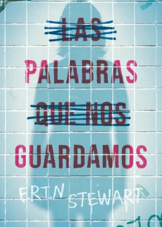 Las palabras que nos guardamos