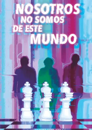 Nosotros no somos de este mundo