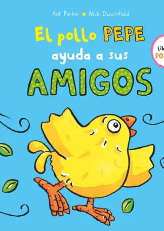 El pollo Pepe ayuda a sus amigos