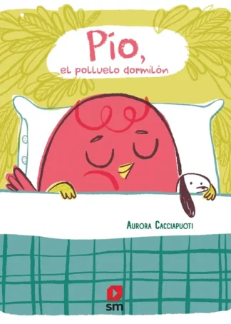 Pío, el polluelo dormilón