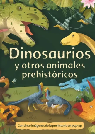 Dinosaurios y animales prehistóricos