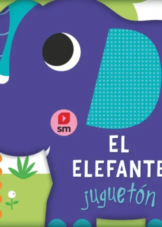 ELEFANTE JUGUETON, EL.(LIBROS DE BAÑO)