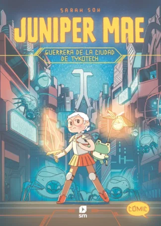 Juniper Mae 1. Guerrera de la ciudad de Tykotech