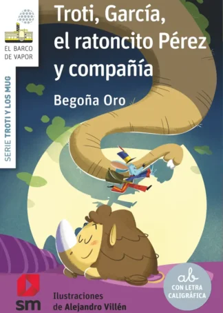 Troti, García, el ratoncito Pérez y compañía