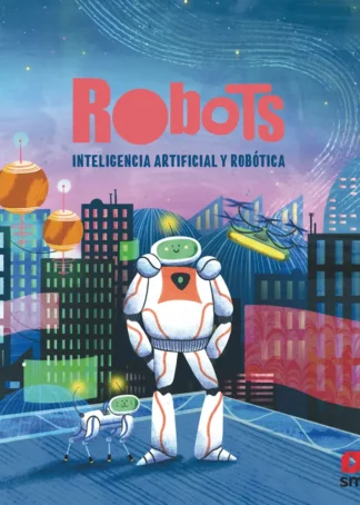 Robots. Inteligencia artificial y robótica