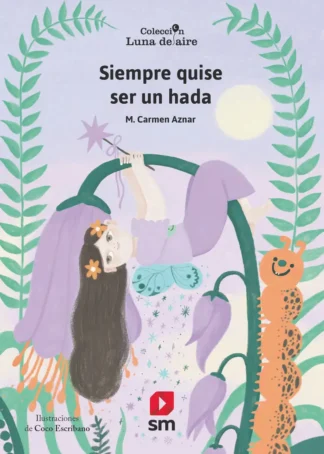 Siempre quise ser un hada