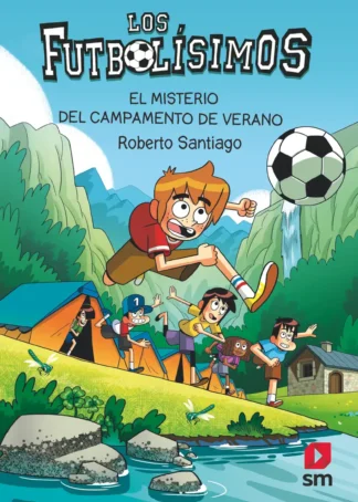 Los Futbolísimos 27: El misterio del campamento de verano