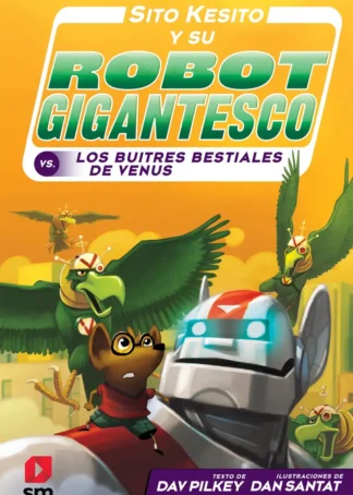 Sito Kesito y su robot gigantesco contra los buitres bestiales de Venus
