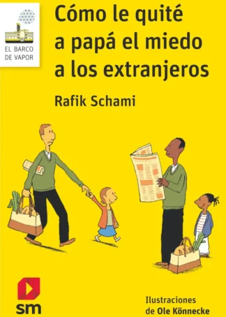 Cómo le quité a papá el miedo a los extranjeros
