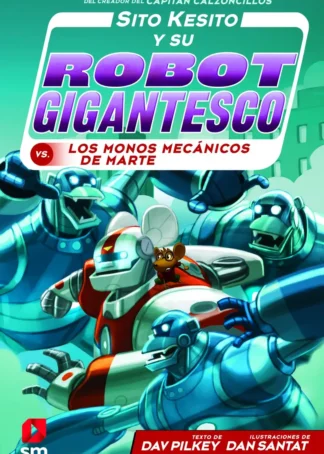 Sito Kesito y su robot gigantesco contra los monos mecánicos de Marte