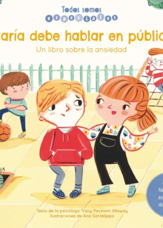 María debe hablar en público. Un libro sobre la ansiedad