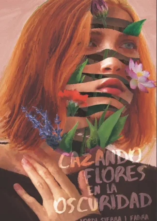 Cazando flores en la oscuridad