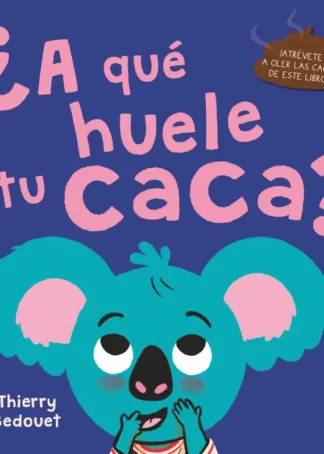 ¿A QUÉ HUELE TU CACA?