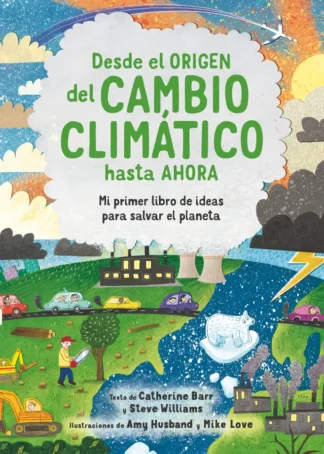 Desde el origen del cambio climático hasta ahora