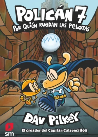 POLICAN 07 POR QUIEN RUEDAN LAS PELOTAS