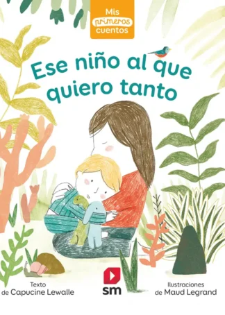 PRIMEROS CUENTOS ESE NIÑO Q QUIERO TANTO