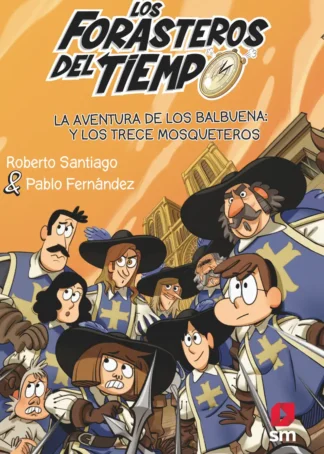 FDT.13 LA AVENT. DE LOS BALBUENA Y LOS TRECE MOSQUETEROS