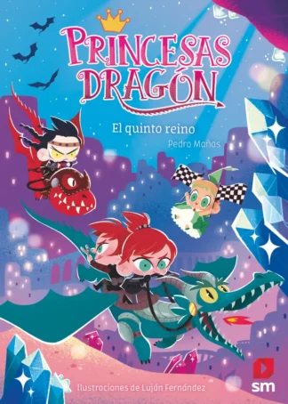 Princesas Dragón 15: El Quinto Reino