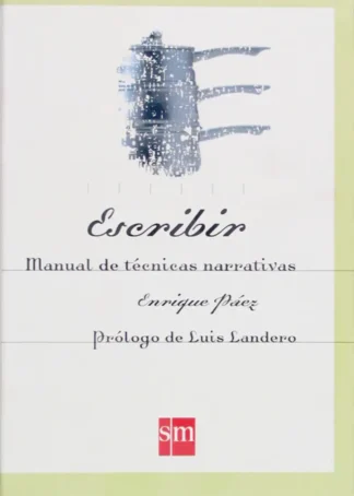 Escribir. Manual de técnicas narrativas