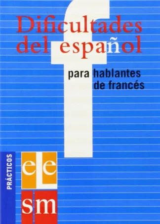 Dificultades del español para hablantes de francés.