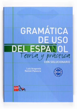 Gramática de uso del Español. B1-B2