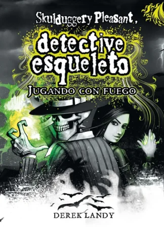 Detective esqueleto. Jugando con fuego (Skulduggery Pleasant)