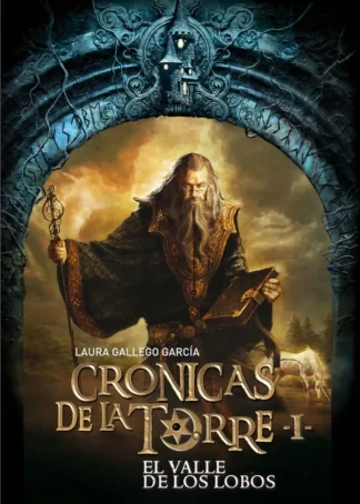 Crónicas de la Torre I. El Valle de los Lobos