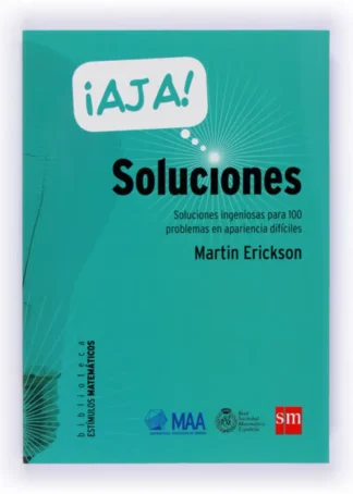 ¡Ajá! soluciones ingeniosas para 100 problemas en apariencia difíciles