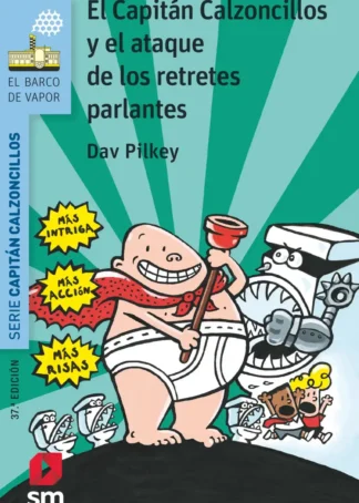 Capitán calzoncillos y ataque retretes parlantes