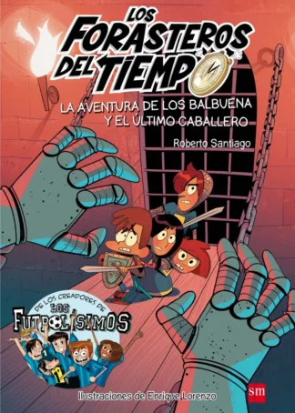 LA AVENTURA DE LOS BALBUENA Y EL ULTIMO CABALLERO