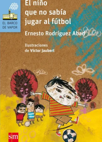 El niño que no sabía jugar al fútbol