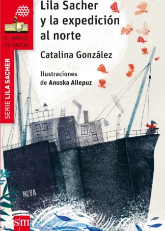 LILA SACHER Y LA EXPEDICION AL NORTE