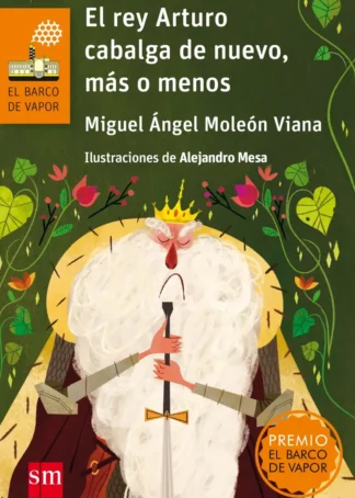 EL REY ARTURO CABALGA DE NUEVO, MÁS O MENOS