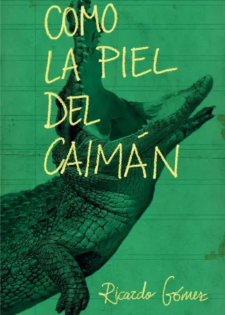 CÓMO LA PIEL DEL CAIMAN