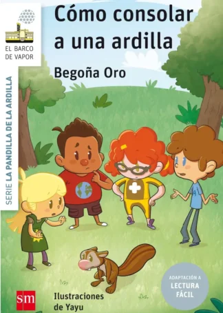 CÓMO CONSOLAR A UNA ARDILLA