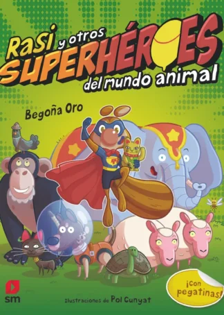 Rasi y otros superhéroes del mundo animal