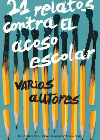 21 RELATOS CONTRA EL ACOSO ESCOLA