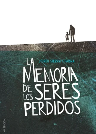 LA MEMORIA DE LOS SERES PERDIDOS