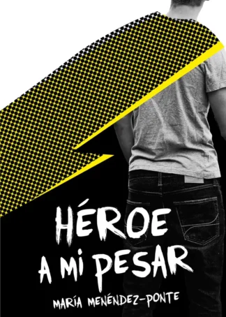 HÉROE A MI PESAR