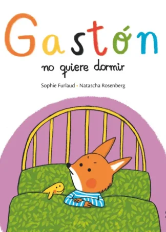 GASTÓN NO QUIERE DORMIR