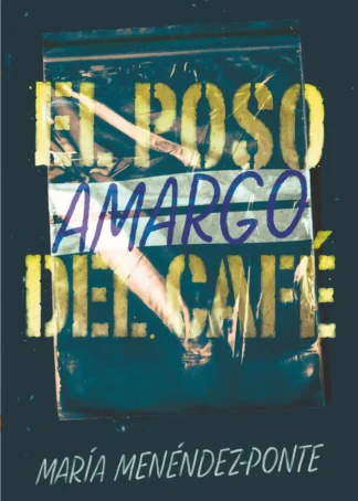 EL POSO AMARGO DEL CAFE