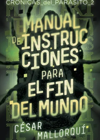 MANUAL DE INSTRUCCIONES PARA EL FIN DEL MUNDO