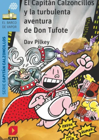 EL CAPITÁN CALZONCILLOS Y LA TURBULENTA AVENTURA DE DON TUFOTE